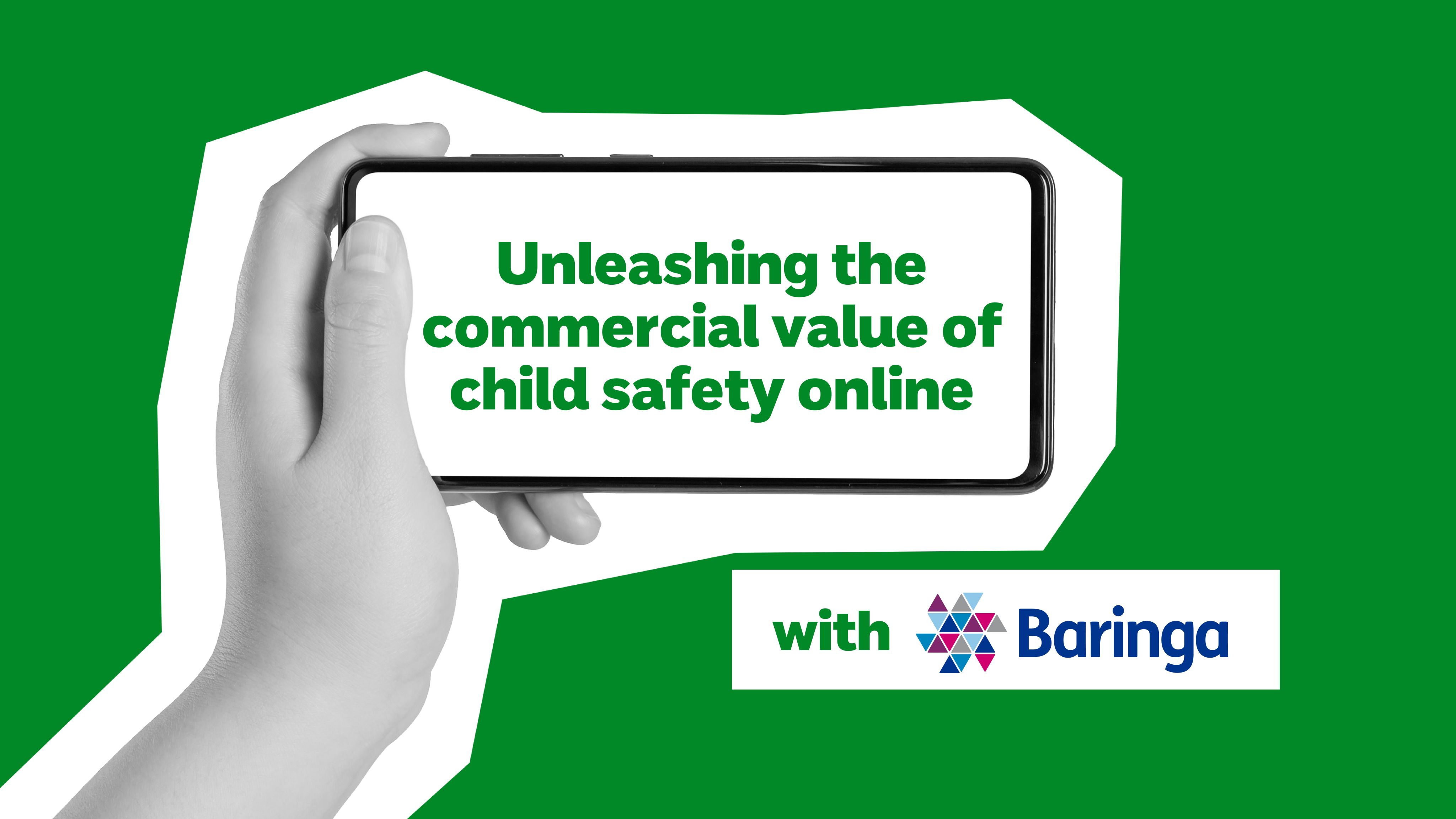 Unleashing the commercial value of child safety online with Baringa
