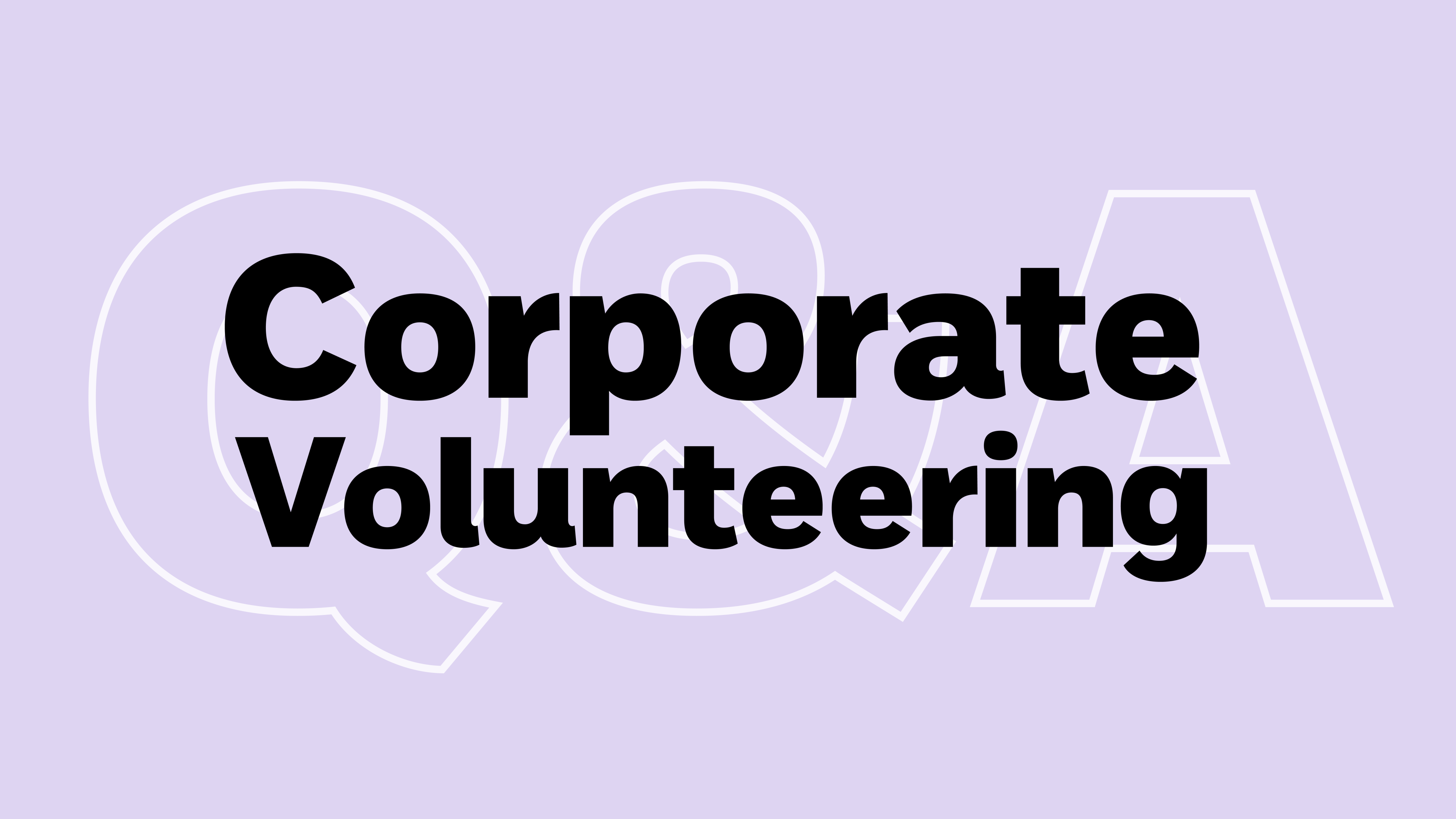 Q&A Corporate Volunteering